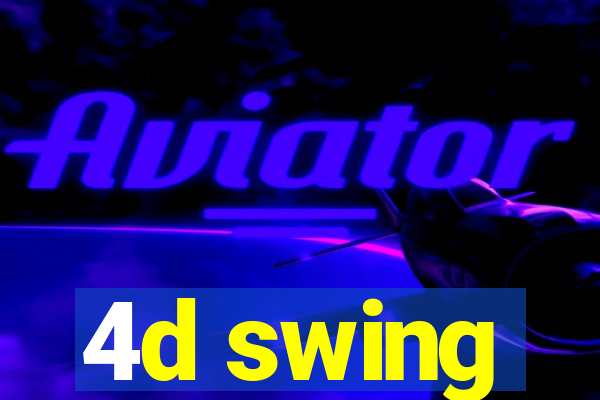 4d swing